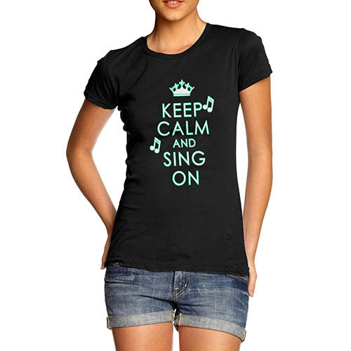 Women's Keep Calm And Sing On Graphic T-Shirt