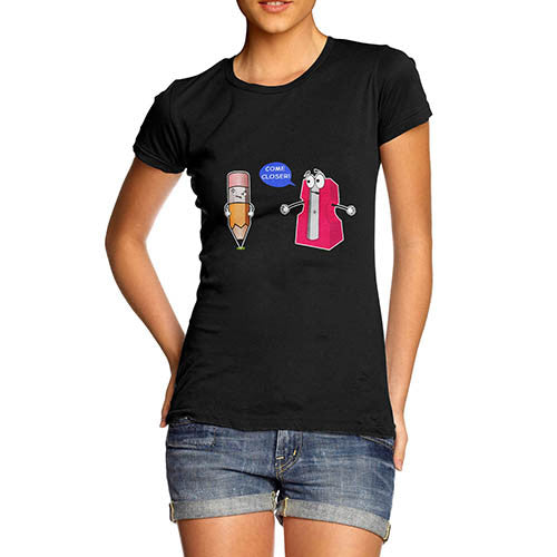 Women's Come Closer Cartoon Pencil And Sharpener Funny T-Shirt