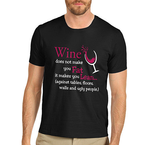 Men Wine Does Not Make You Fat T-Shirt
