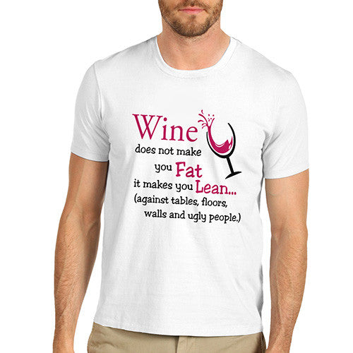 Men Wine Does Not Make You Fat T-Shirt