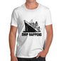 Men's Titanic Ship Happens Funny T-Shirt