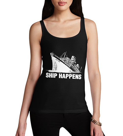 Women's Titanic Ship Happens Funny Tank Top