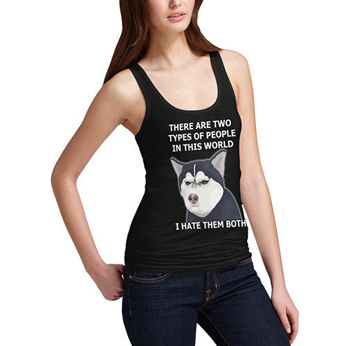 Women's I Hate Them Both Grumpy Husky Joke Tank Top