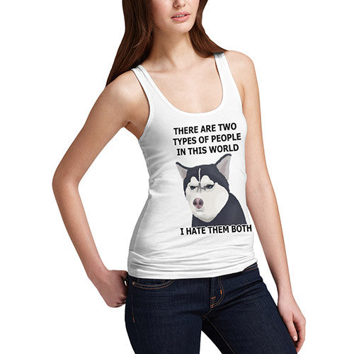 Women's I Hate Them Both Grumpy Husky Joke Tank Top