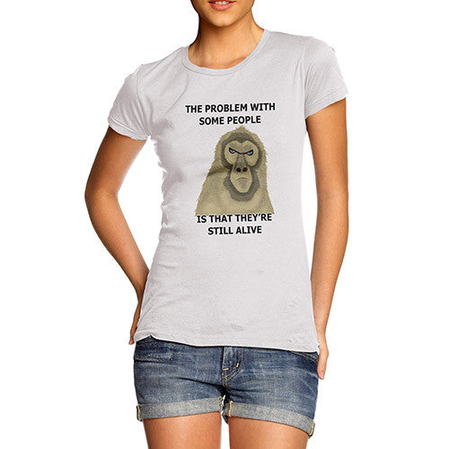 Women's Still Alive Grumpy Monkey Funny Joke T-Shirt