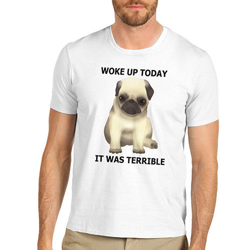 Men's Woke Up Today Grumpy Pug Funny T-Shirt