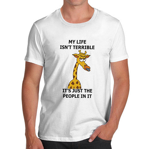 Men's Life Isn't Terrible Grumpy Giraffe Funny T-Shirt