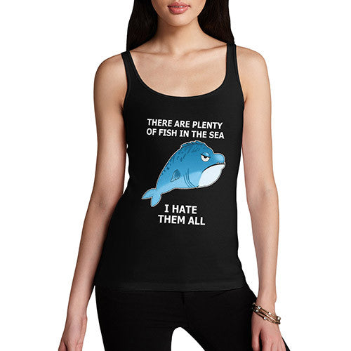 Women's I Hate Them All Funny Grumpy Fish Tank Top