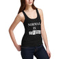 Women's When Normal is Boring Tank Top