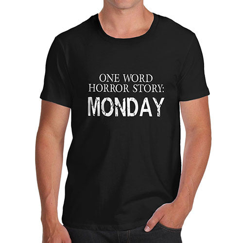 Men's One Word Horror Story MONDAY Funny T-Shirt