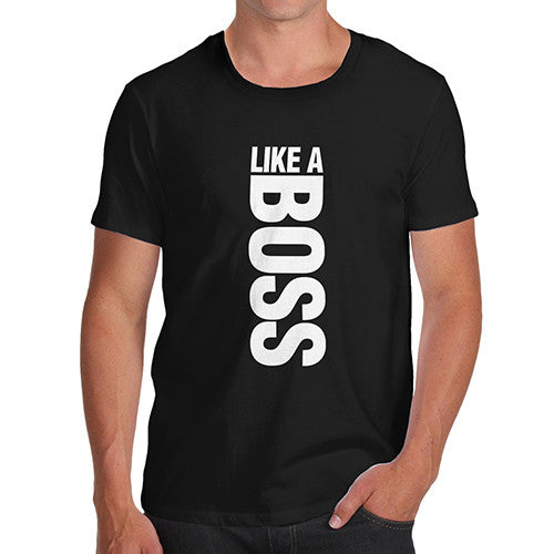 Mens Like a Boss Graphic T-Shirt