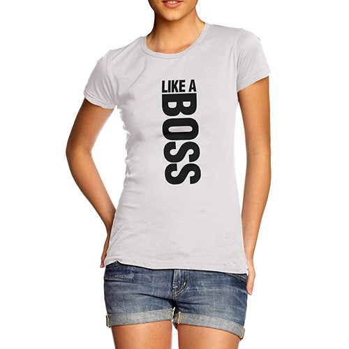 Womens Like a Boss Graphic T-Shirt