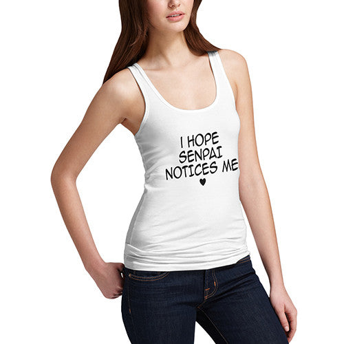 Womens I Hope Senpai Notices Me Tank Top