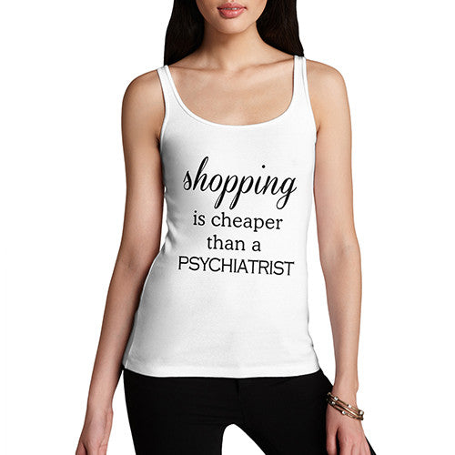 Womens Shopping Cheaper Than A Psychiatrist Funny Tank Top