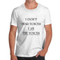 Mens I Don't Hear Voices Funny T-Shirt