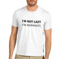 Mens Not Lazy In Energy Saving Mode Funny T-Shirt