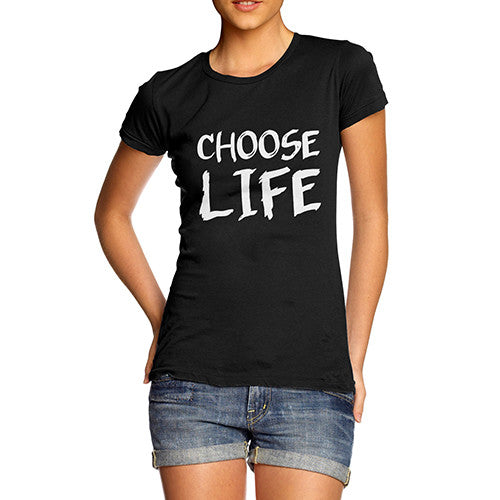 Womens Choose Life T-Shirt