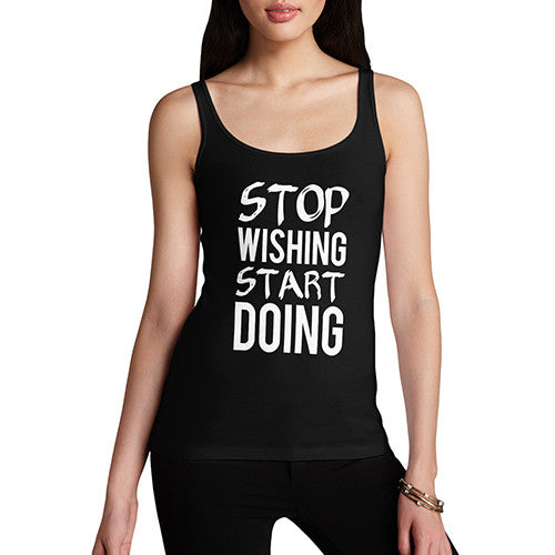 Womens Stop Wishing Start Doing Tank Top