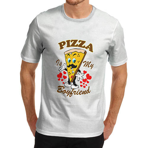 Mens Pizza Is My Boyfriend T-Shirt
