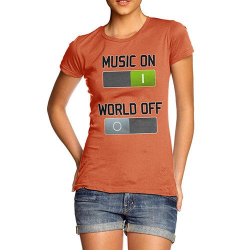 Women's Music On World Off T-Shirt