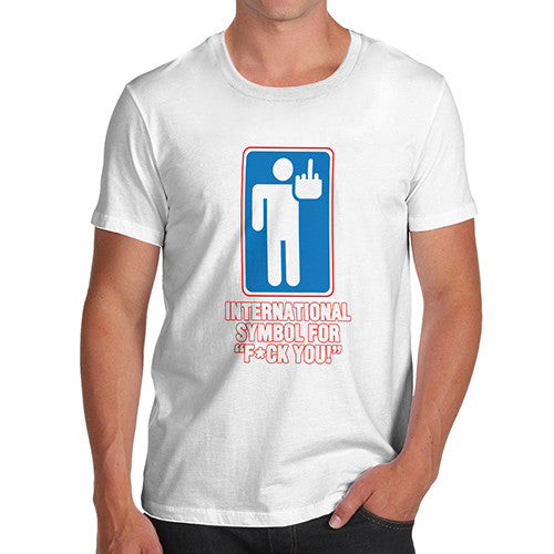 Mens International Symbol For F*CK YOU T-Shirt