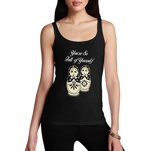 Womens Full Of Yourself Funny Tank Top