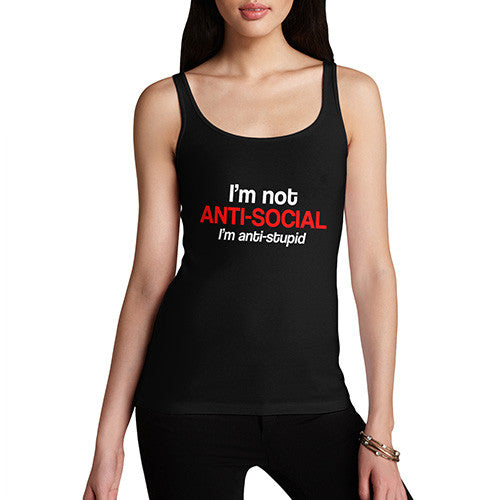 Womens Not Anti Social I'm Anti Stupid Tank Top