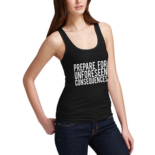 Womens Prepare For Unforeseen Consequences Tank Top