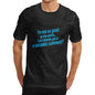 Mens Sarcastic Comment T-Shirt