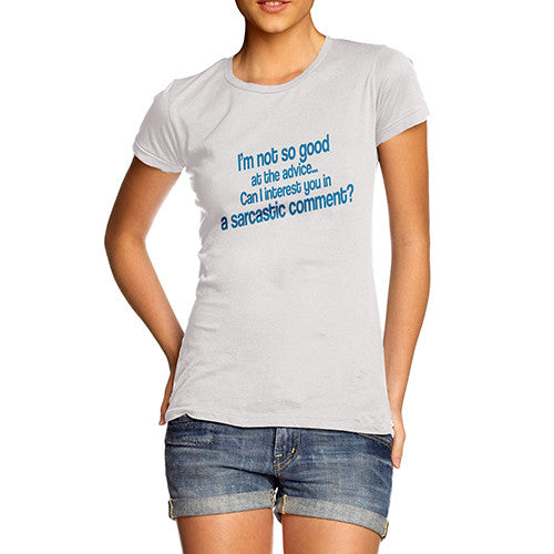 Womens Sarcastic Comment T-Shirt