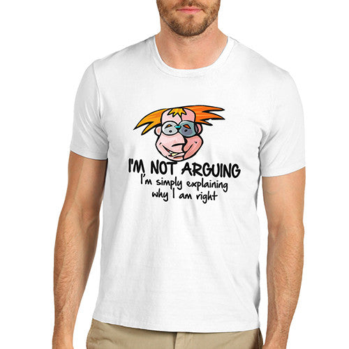 Mens I'm Explaining Not Arguing T-Shirt