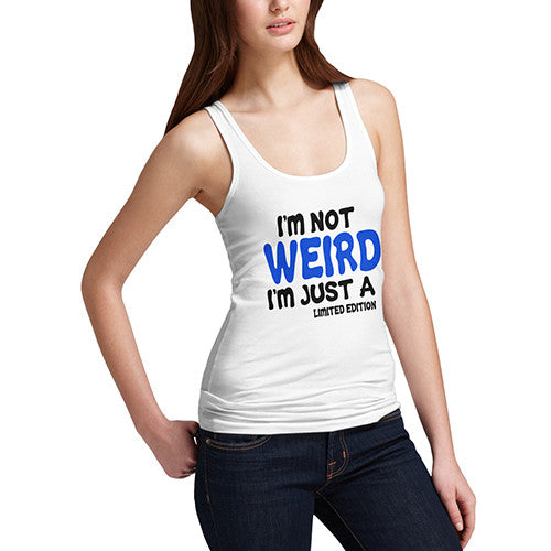 Womens Limited Edition Not Weird Tank Top