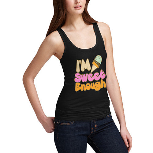 Womens I'm Sweet Enough Tank Top