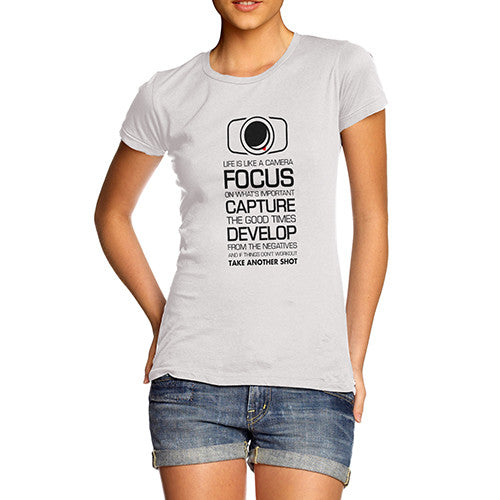 Womens Camera Life Focus Capture Develop T-Shirt
