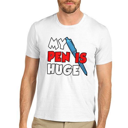 Mens My Pen Is Huge T-Shirt