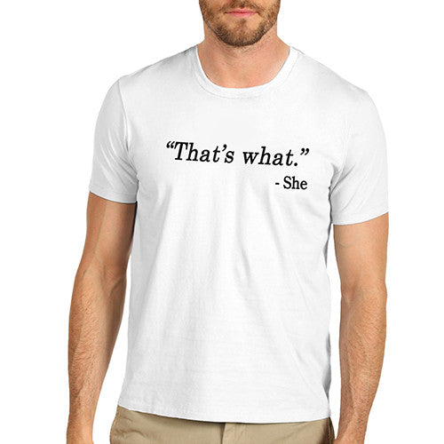 Mens That's What She Said T-Shirt