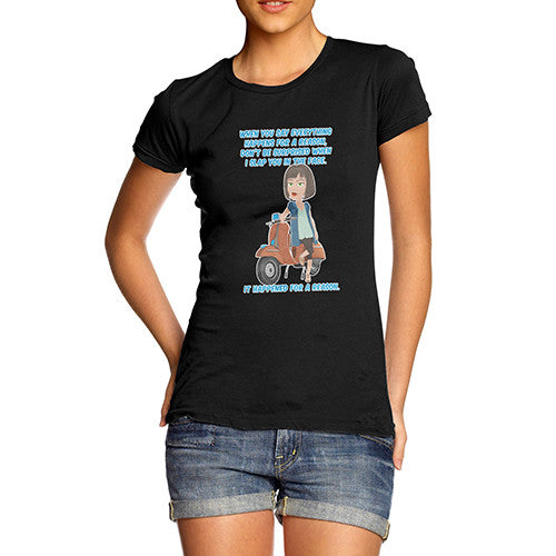 Womens Everything Happens For A Reason T-Shirt