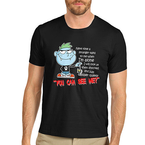 Mens You Can See Me Joke T-Shirt