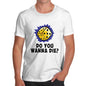 Mens Do You Wanna Die? T-Shirt