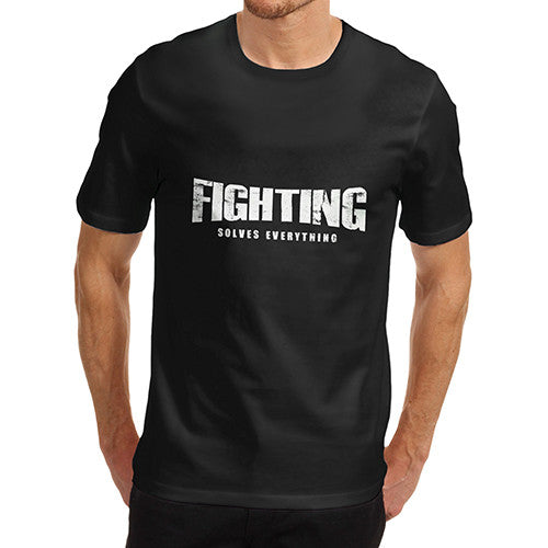 Mens Fighting Solves Everything T-Shirt