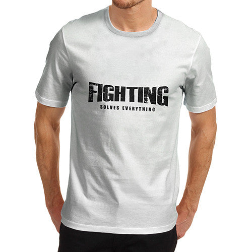 Mens Fighting Solves Everything T-Shirt