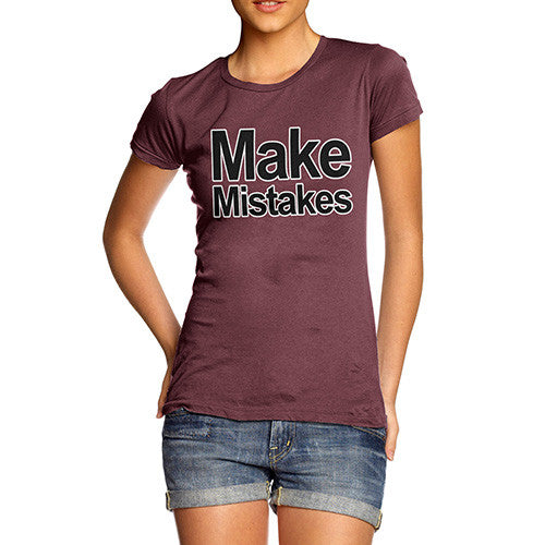 Women's Make Mistakes T-Shirt