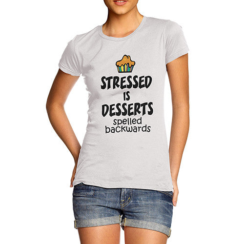 Womens Stressed Is Dessert Spelled Backwards T-Shirt