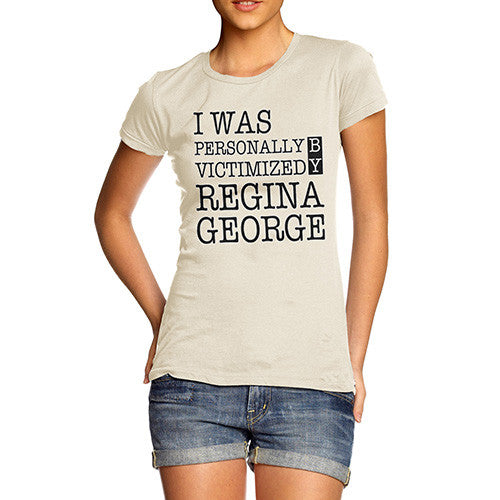 Women's Victimized By Regina George T-Shirt