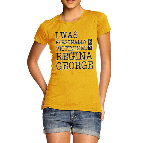 Women's Victimized By Regina George T-Shirt