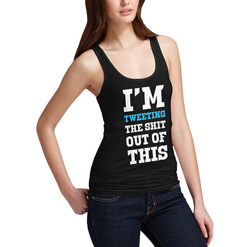 Women's Tweeting The Shit Out Of This Tank Top