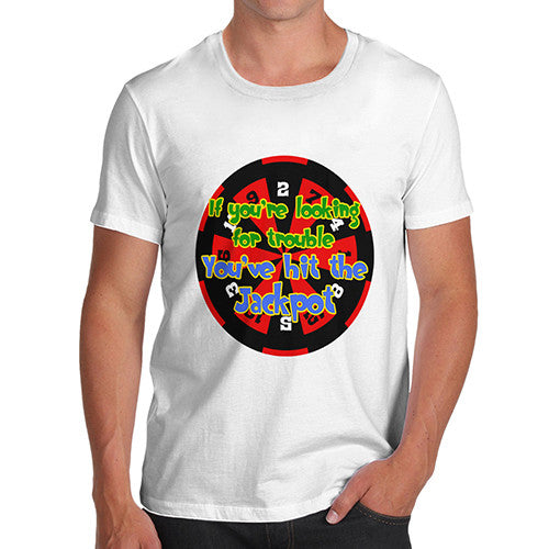 Men's Looking For Trouble Hit The Jackpot T-Shirt