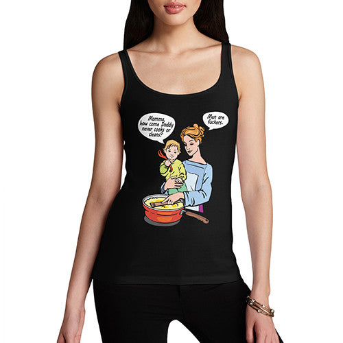 Women's Daddy Never Cooks Or Cleans Tank Top