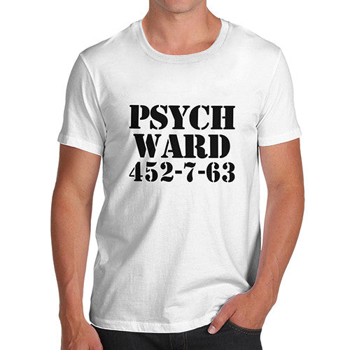 Men's Psych Ward  T-Shirt