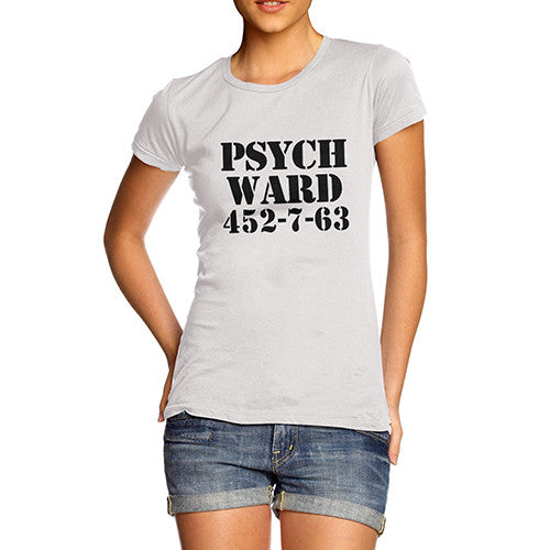 Women's Psych Ward  T-Shirt
